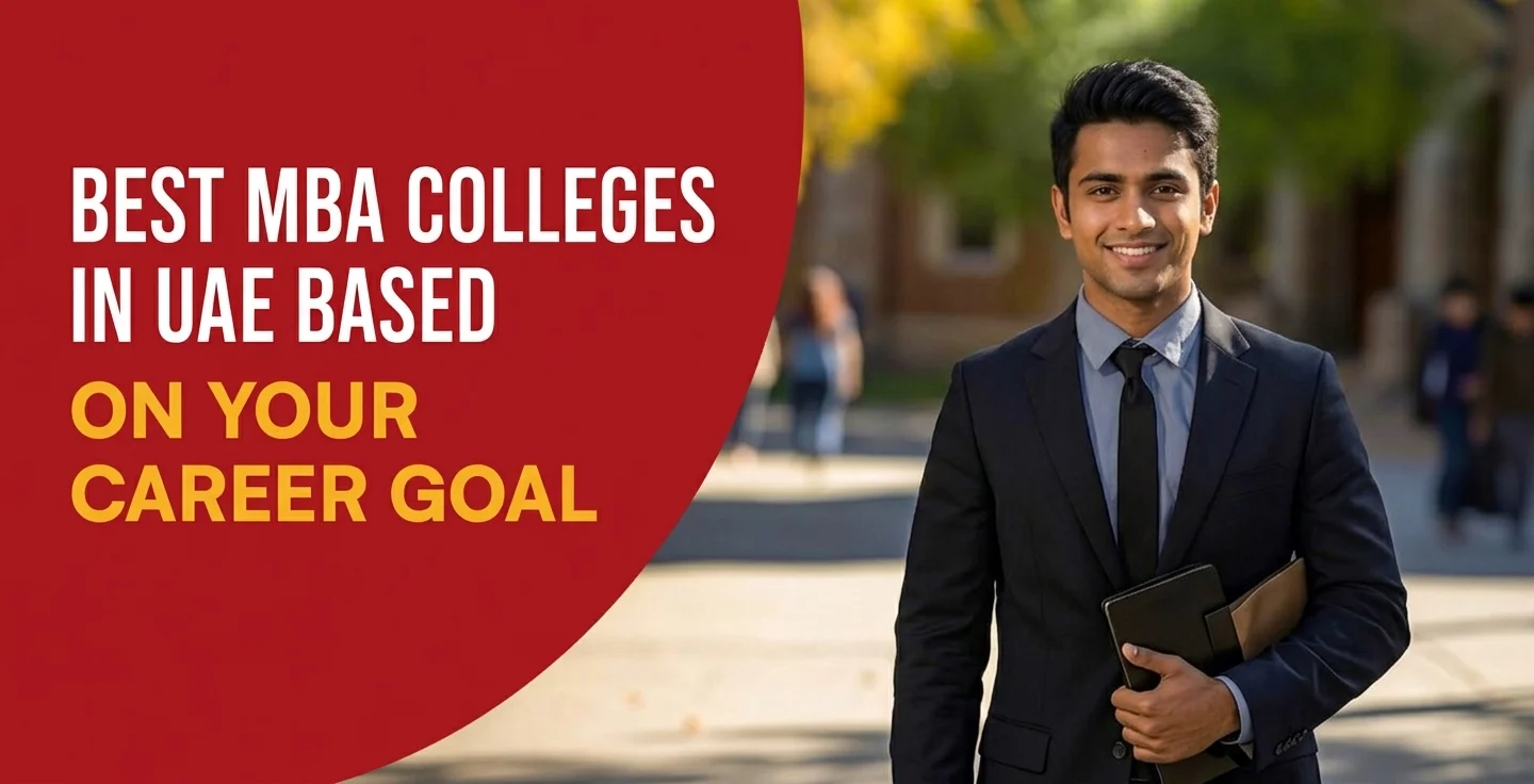 Best MBA Colleges in UAE Based on Your Career Goal