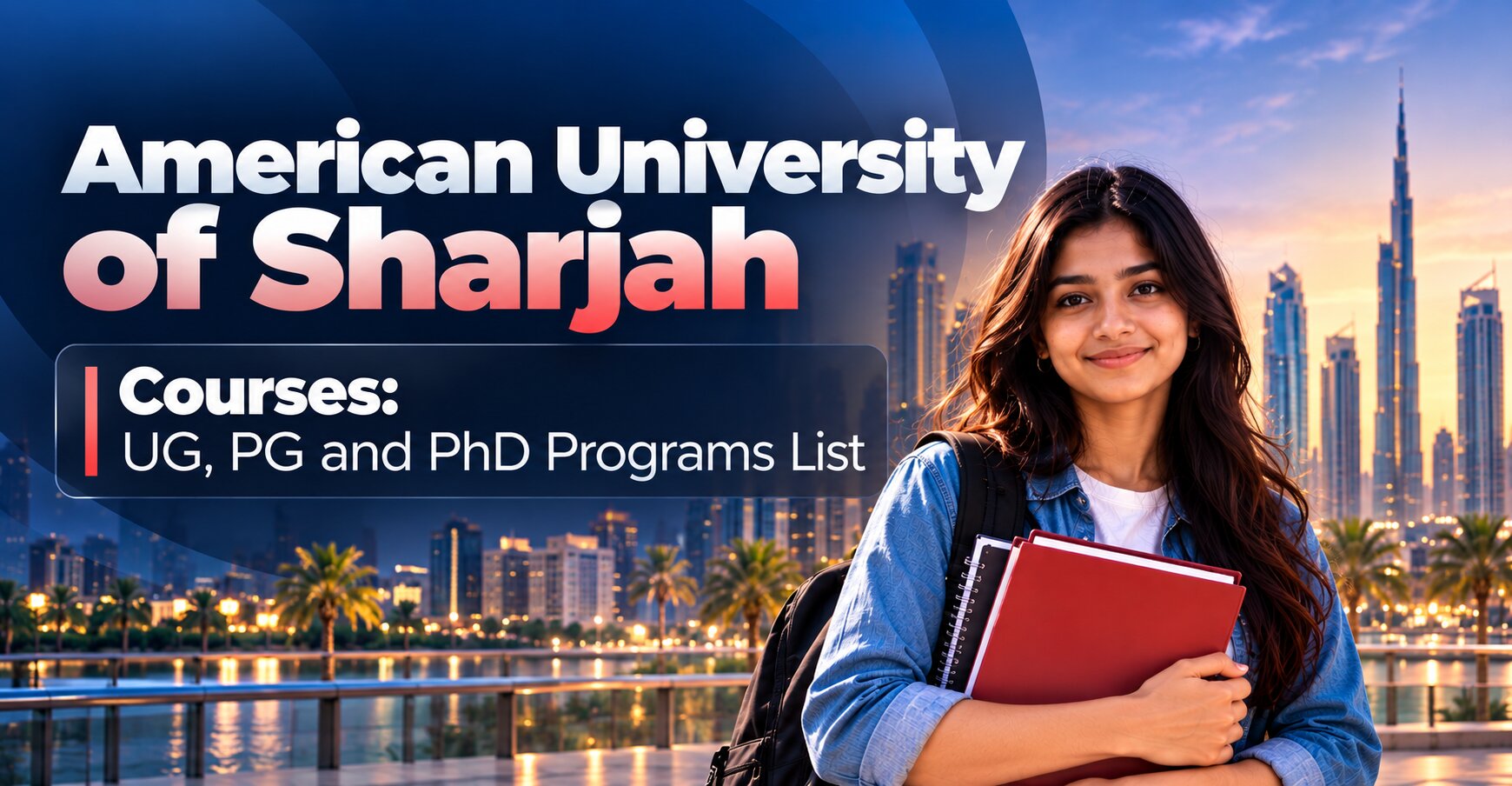 American University of Sharjah Courses: UG, PG and PhD Programs List